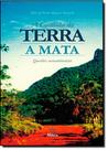 Caminho da Terra a Mata: Questões Socioambientais da Mata Atlântica, A Caminho da Terra a Mata: Questões Socioambientais da Mata Atlântica, A