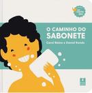 Caminho do Sabonete, o - Colecao Encantadas Caminho do Sabonete, o - Colecao Encantadas