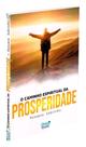Caminho espiritual da prosperidade (o)