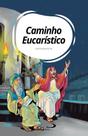 Caminho Eucarístico - Catequista