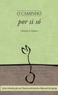 Caminho Por Si Só, O