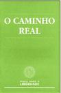 Caminho real, o