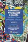 Caminhos da aprendizagem e inclusão: entretecendo múltiplos saberes - ARTESA EDITORA