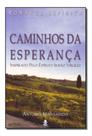 Caminhos da Esperança Caminhos da Esperança