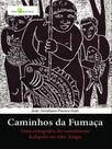 Caminhos da fumaça
