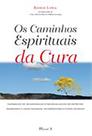 Caminhos espirituais da cura, Os