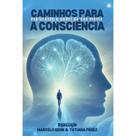 Caminhos Para a Consciência
