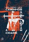 CAMINHOS QUE LEVAM à CIDADE - O protagonismo do IAB na política urbana