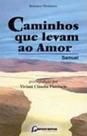 Caminhos que Levam o Amor - PANORAMA COMUNICACOES