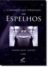 Caminhos que Terminam em Espelhos