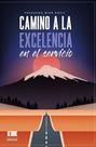 Camino a la excelencia en el servicio - Editorial Ígneo Camino a la excelencia en el servicio - Editorial Ígneo