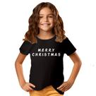 Camisa Camiseta Infantil Feliz Natal Festa Papai Noel Merry Christmas Luzes 12