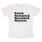 Camisa Camiseta Unissex Pelé Romário Ronaldo Neymar Brasil Copa Do Mundo Futebol Hexa Camisa Camiseta Unissex Pelé Romário Ronaldo Neymar Brasil Copa Do Mundo Futebol Hexa