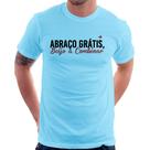 Camiseta Abraço grátis, beijo a combinar - Foca na Moda