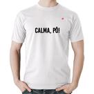 Camiseta Algodão Calma, pô! - Foca na Moda Camiseta Algodão Calma, pô! - Foca na Moda