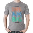 Camiseta Algodão Dream Big - Foca na Moda