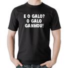 Camiseta Algodão E o galo O galo ganhou! - Foca na Moda