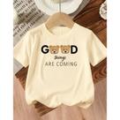 Camiseta Algodão Estampada Infantil Feminina Good Things Are Coming Yursos 336 Dia das Crianças Fest