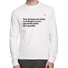 Camiseta Algodão Ficar de boas sem tretar Manga Longa - Foca na Moda Camiseta Algodão Ficar de boas sem tretar Manga Longa - Foca na Moda