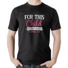Camiseta Algodão For This Child We Have Prayed - Foca na Moda Camiseta Algodão For This Child We Have Prayed - Foca na Moda