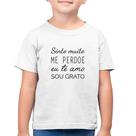 Camiseta Algodão Infantil Ho'oponopono - Sinto muito, me perdoe, eu te amo, sou grato - Foca na Moda
