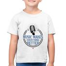 Camiseta Algodão Infantil Music makes everything better - Foca na Moda Camiseta Algodão Infantil Music makes everything better - Foca na Moda