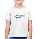 Camiseta Algodão Infantil Piscininha amor - Foca na Moda Camiseta Algodão Infantil Piscininha amor - Foca na Moda