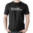 Camiseta Algodão Não sou legal, tô te dando mole - Foca na Moda