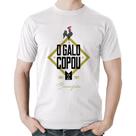 Camiseta Algodão O Galo Copou! - Foca na Moda
