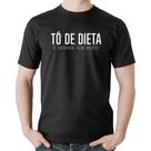 Camiseta Algodão Tô de dieta, é verdade esse bilete - Foca na Moda