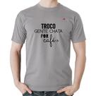 Camiseta Algodão Troco gente chata por café - Foca na Moda