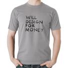 Camiseta Algodão Will Design for money - Foca na Moda Camiseta Algodão Will Design for money - Foca na Moda