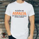 Camiseta Alguém me Asfalta Camiseta Alguém me Asfalta