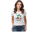 Camiseta Baby Look 100% Algodao feminina frases autismo