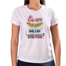 Camiseta Baby Look Eu Sou Professora Qual o Seu Super Poder