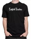 Camiseta Camisa English Teacher Professor Inglês Uniforme