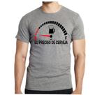 Camiseta camisa masculina meme preciso de cerveja ceva pinga