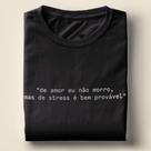 Camiseta Com Frase De amor eu não morro - camisa unissex 100% algodão