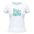 Camiseta Cristã Feminina - All For His Glory Branca