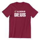 Camiseta Cristã I Believe Exclusiva Eu Escolho Deus