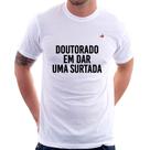 Camiseta Doutorado em dar uma surtada - Foca na Moda Camiseta Doutorado em dar uma surtada - Foca na Moda