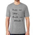 Camiseta Durma Com Ideias Acorde Com Atitudes - Foca na Moda Camiseta Durma Com Ideias Acorde Com Atitudes - Foca na Moda
