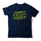 Camiseta Everyone Is An Alien Studio Geek Camiseta Everyone Is An Alien Studio Geek