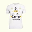 Camiseta Feliz Ano Novo 2025 - Réveillon com Desejos de Vitórias
