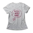 Camiseta Feminina Alexa I Need Wine Camiseta Feminina Alexa I Need Wine