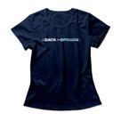 Camiseta Feminina Data Is Greater Than Opinion Camiseta Feminina Data Is Greater Than Opinion