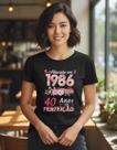 Camiseta Feminina Floral Rosa Nascida 1986 40 Anos 100% Algodao Premium Camiseta Feminina Floral Rosa Nascida 1986 40 Anos 100% Algodao Premium