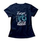 Camiseta Feminina Focus Is All You Need Camiseta Feminina Focus Is All You Need