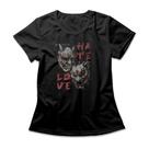 Camiseta Feminina Hannya Hate Love Camiseta Feminina Hannya Hate Love
