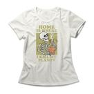 Camiseta Feminina Home Is Where I Kill My Plants Camiseta Feminina Home Is Where I Kill My Plants